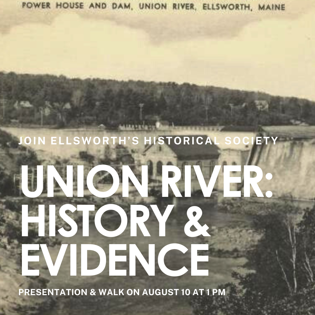 The Union River: Evidence and History